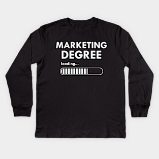 Marketing Degree Loading Kids Long Sleeve T-Shirt